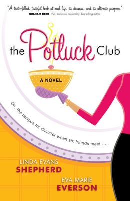 The Potluck Club (The Potluck Club Book #1): A Novel by Linda Evans