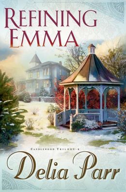 Refining Emma (The Candlewood Trilogy, Book 2) Delia Parr