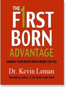 The First Born Advantage Kevin Leman and Renee Ertl