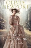 Pursuit of Lucy Banning, The (Avenue of Dreams Book #1): A Novel