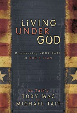 Living Under God: Discovering Your Part in God's Plan To