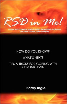 RSD In Me!: A Patient And Caretaker Guide To Reflex Sympathetic Dystrophy And Other Chronic Pain Conditions Bar