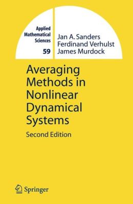 Averaging methods in nonlinear dynamical systems Ferdinand Verhulst, Jan A. Sanders