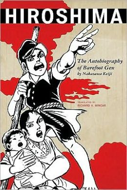 Hiroshima: The Autobiography of Barefoot Gen