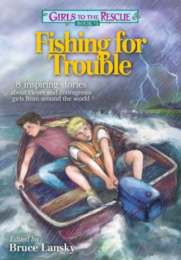 Girls to the Rescue Book #4: Tales of Clever, Courageous Girls from Around the World