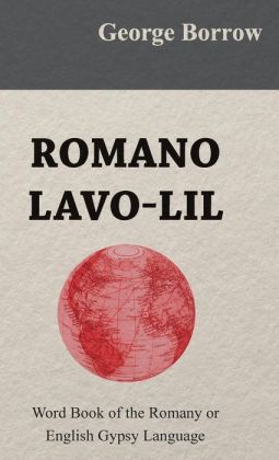 Romano Lavo-Lil - Word Book Of The Romany Or English Gypsy Language