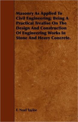 Masonry As Applied To Civil Engineering
