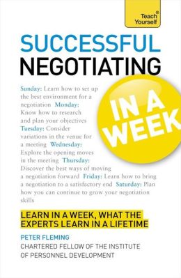 Successful Negotiating In a Week A Teach Yourself Guide
