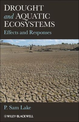 Drought and Aquatic Ecosystems: Effects and Responses
