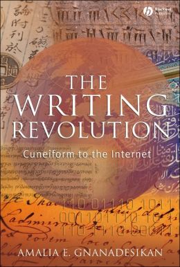 The Writing Revolution: Cuneiform to the Internet