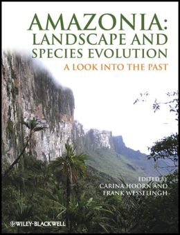 Amazonia, Landscape and Species Evolution: A Look into the Past