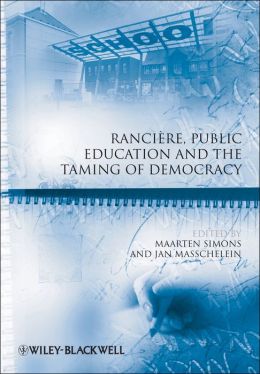 Rancire, Public Education and the Taming of Democracy