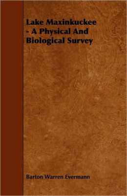 Lake Maxinkuckee - A Physical And Biological Survey
