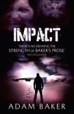 Book Cover Image. Title: Impact, Author: Adam  Baker