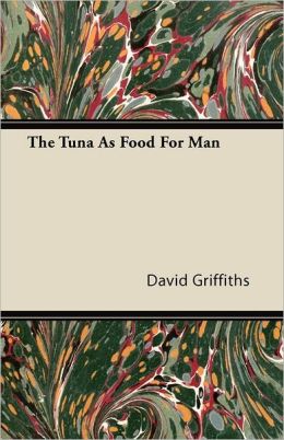 The Tuna As Food For Man