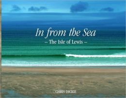 In from the Sea: The Isle of Lewis