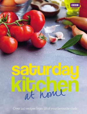 Saturday Kitchen: at home