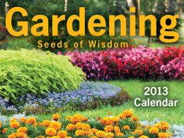Gardening 2013 Day-to-Day Calendar: Seeds of Wisdom (PagePerfect NOOK Book)