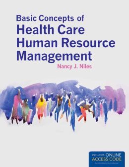 Basic Concepts Of Health Care Human Resource Management By Nancy J ...