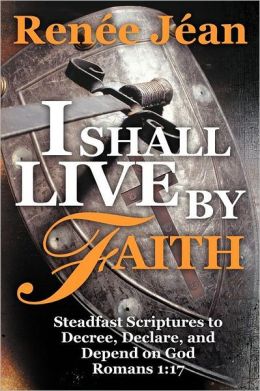 I Shall Live By Faith