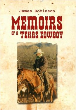 Memoirs Of A Texas Cowboy