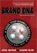 Brand DNA: Uncover Your Organization's Genetic Code for Competitive Advantage