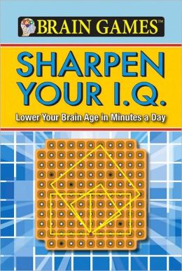 Brain Games: Sharpen Your IQ Editors of Publications International Ltd.
