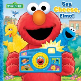 Sesame Street: Say Cheese Elmo: Play-a-sound Camera Book By Editors Of 