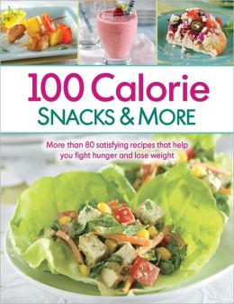 100 CALORIES SNACKS & MORE