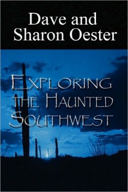 Exploring The Haunted Southwest