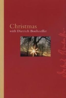 Christmas with Dietrich Bonhoeffer