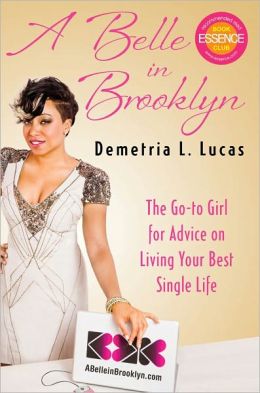 A Belle in Brooklyn: The Go-to Girl for Advice on Living Your Best Single Life