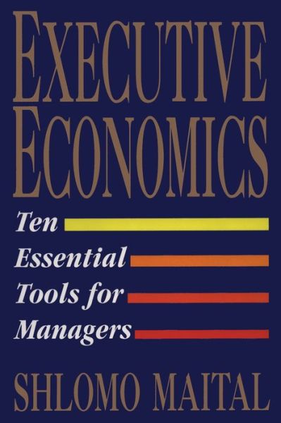 PDF eBooks free download Executive Economics: Ten Tools for Business Decision Makers PDB