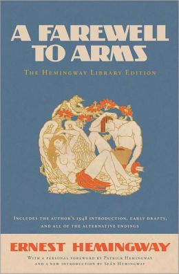 A Farewell to Arms: The Hemingway Library Edition Ernest Hemingway and Patrick Hemingway