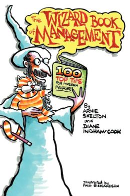 The WiZard Book of Management: An essential modern manager's toolkit containing 100 top tips