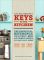 Keys to the Kitchen: The Essential Reference for Becoming a More Accomplished, Adventurous Cook