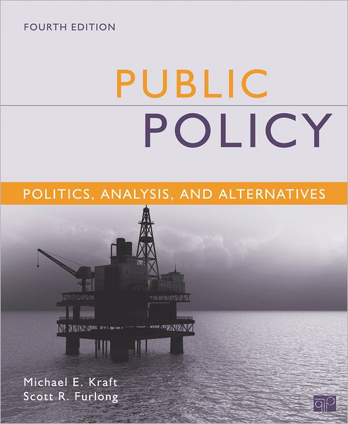 Public Policy: Politics, Analysis, and Alternatives, 4th Edition