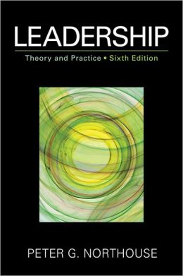Leadership: Theory and Practice, 6th Edtion