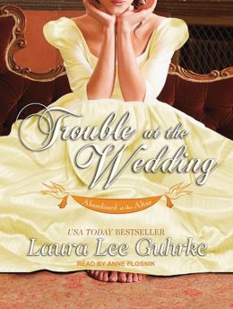 Trouble at the Wedding (Abandoned at the Altar Series #3)