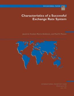 Characteristics of a Successful Exchange Rate System