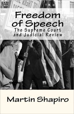 Freedom of Speech: The Supreme Court and Judicial Review