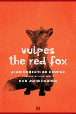 Vulpes, the Red Fox (American Woodland Tales Series)