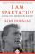 I Am Spartacus!: Making a Film, Breaking the Blacklist