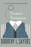 Book Cover Image. Title: Busman's Honeymoon, Author: Dorothy L. Sayers