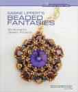 Book Cover Image. Title: Sabine Lippert's Beaded Fantasies:  30 Romantic Jewelry Projects, Author: Sabine Lippert
