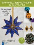 Book Cover Image. Title: Shaped Beadwork & Beyond:  Dimensional Jewelry in Peyote Stitch, Author: Diane Fitzgerald