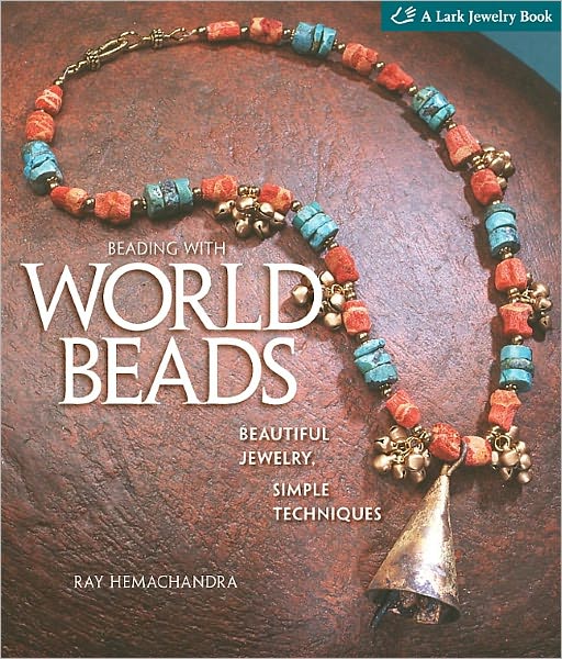 Beading with World Beads: Beautiful Jewelry, Simple Techniques (PagePerfect NOOK Book)