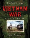 Book Cover Image. Title: The Real History of the Vietnam War:  A New Look at the Past (PagePerfect NOOK Book), Author: Alan Axelrod
