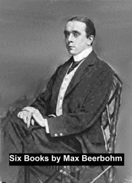Max Beerbohm: Six Books in a Single File