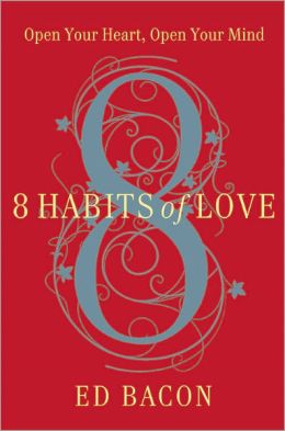 8 Habits of Love: Open Your Heart, Open Your Mind